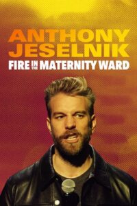 Anthony Jeselnik: Fire in the Maternity Ward (2019) – plakat filmu
