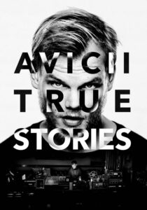 Avicii: True Stories (2017) – plakat filmu