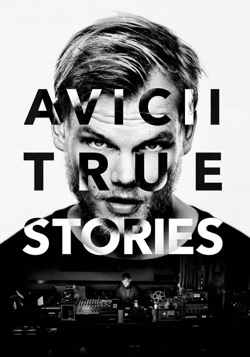 Avicii: True Stories (2017) – plakat filmu