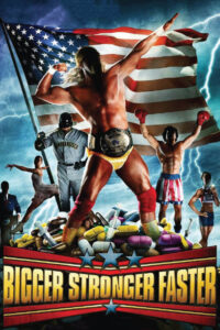 Bigger Stronger Faster* (2008) – plakat filmu