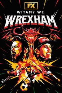 Witamy we Wrexham (2022) – plakat filmu