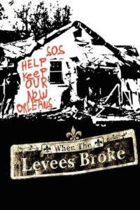 When the Levees Broke: A Requiem in Four Acts (2006) – plakat filmu