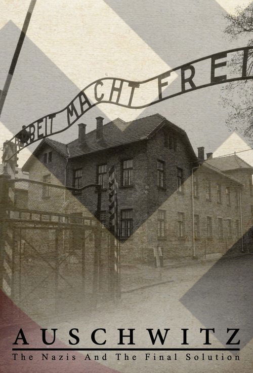 Auschwitz. Naziści i "Ostateczne rozwiązanie" (2005) – plakat filmu
