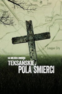 Na miejscu zbrodni: Teksańskie pola śmierci (2022) – plakat filmu