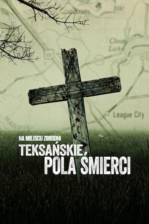 Na miejscu zbrodni: Teksańskie pola śmierci (2022) – plakat filmu
