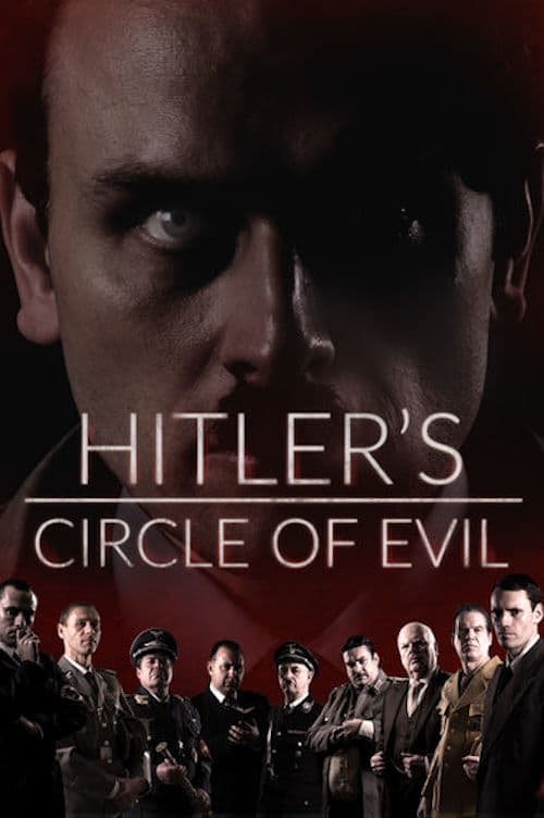 Hitler's Circle of Evil (2018) – plakat filmu