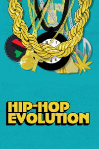 Hip Hop Evolution (2016) – plakat filmu