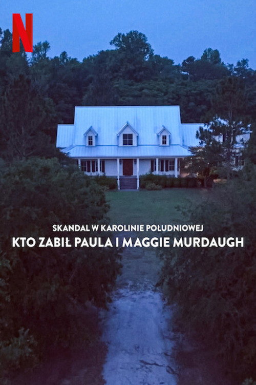 Skandal w Karolinie Południowej: Kto zabił Paula i Maggie Murdaugh (2023) – plakat filmu
