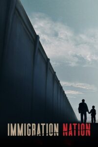 Immigration Nation (2020) – plakat filmu